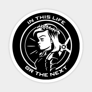 In this life or the next Magnet